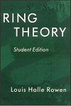 Ring Theory (Student Edition) by Louis H. Rowen